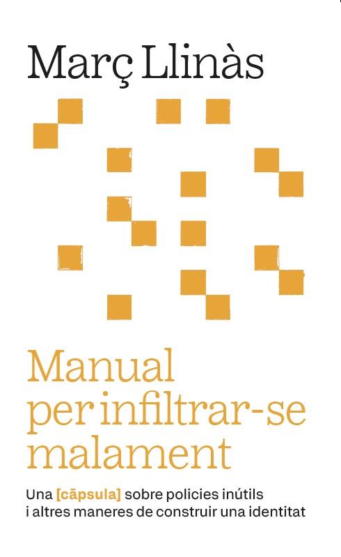 MANUAL PER INFILTRAR-SE MALAMENT | 9788411731973 | LLINÀS BELLIURE, MARÇ | Llibreria Online de Tremp