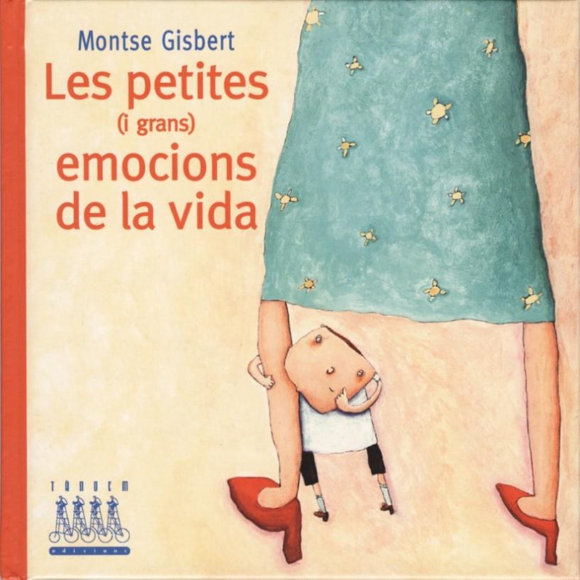 PETITES (I GRANS) EMOCIONS DE LA VIDA, LES | 9788481314656 | GIBERT, MONTSE | Llibreria Online de Tremp
