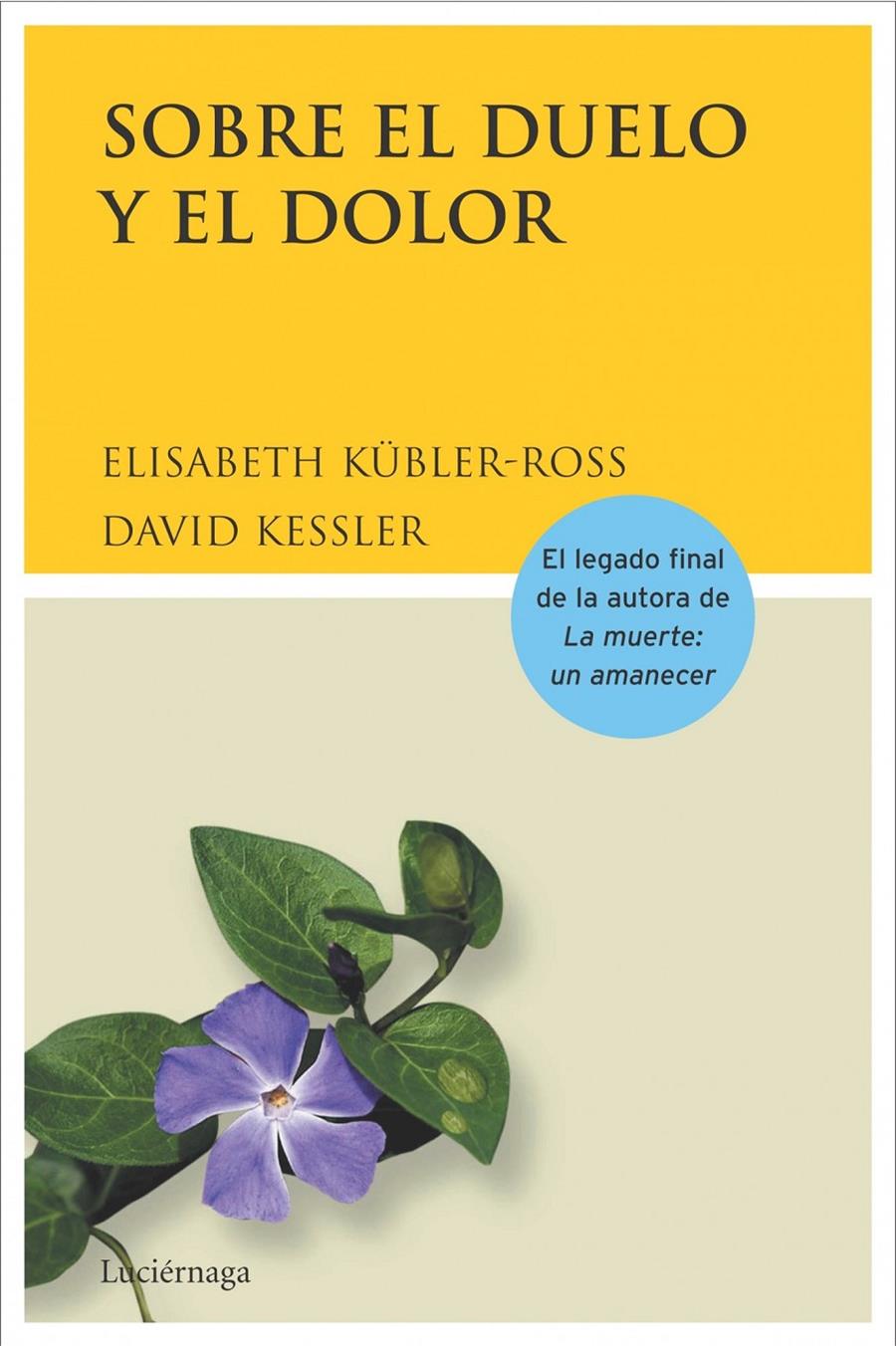 SOBRE EL DUELO Y EL DOLOR | 9788489957749 | KUBLER-ROSS, E. ; KESSLER, D.