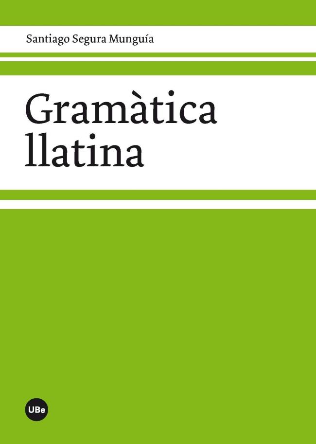 GRAMÀTICA LLATINA | 9788447536320 | SEGURA MUNGUÍA, SANTIAGO | Llibreria Online de Tremp