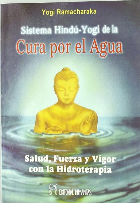 SISTEMA HINDU-YOGUI DE LA CURA POR EL AGUA | 9788479100759 | RAMACHARAKA, YOGI | Llibreria Online de Tremp