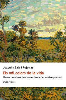 ELS MIL COLORS DE LA VIDA | 9788415269533 | JOAQUIM SALA I PUJOLRAS | Llibreria Online de Tremp