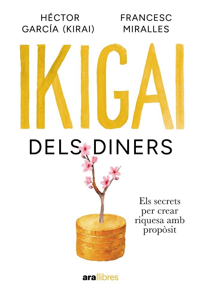 IKIGAI DELS DINERS | 9788411732024 | MIRALLES CONTIJOCH, FRANCESC/GARCÍA PUIGCERVER, HECTOR | Llibreria Online de Tremp