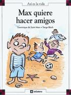 MAX QUIERE TENER AMIGOS | 9788424648183 | SAINT MARS, DOMINIQUE DE