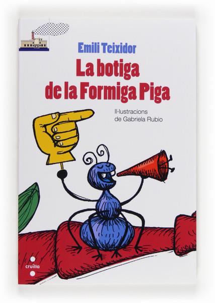 BOTIGA DE LA FORMIGA PIGA, LA | 9788466132145 | TEIXIDOR I VILADECÀS, EMILI | Llibreria Online de Tremp
