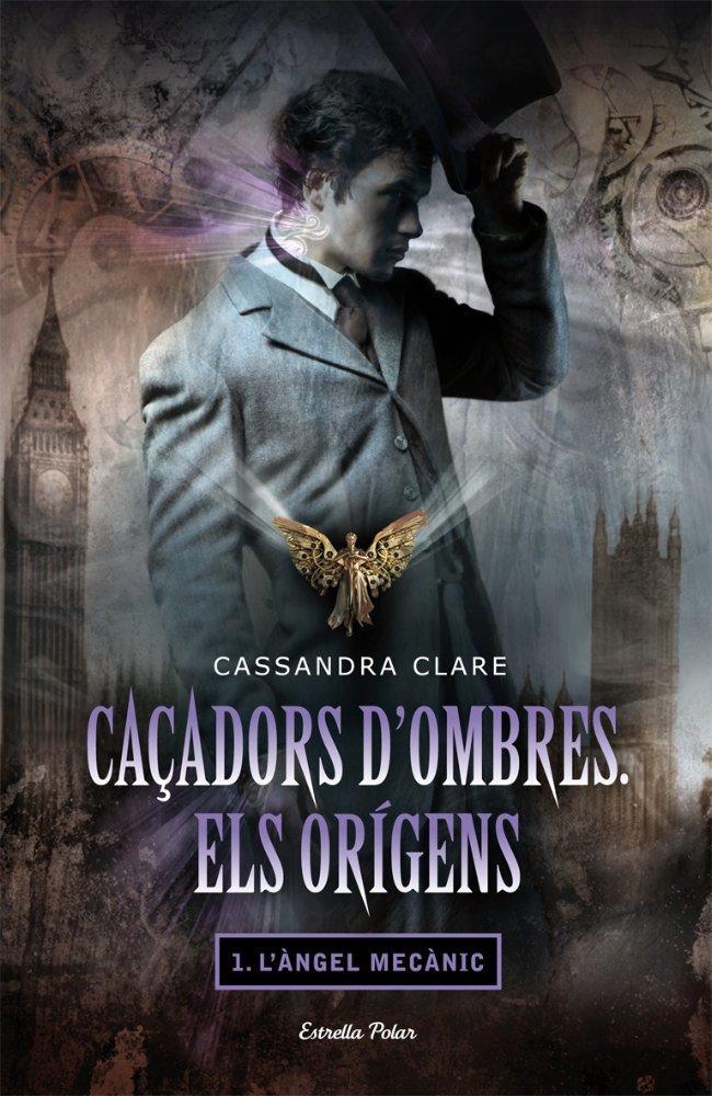 ANGEL MECÀNIC, L. CAÇADORS D'OMBRES | 9788499322872 | CLARE, CASSANDRA