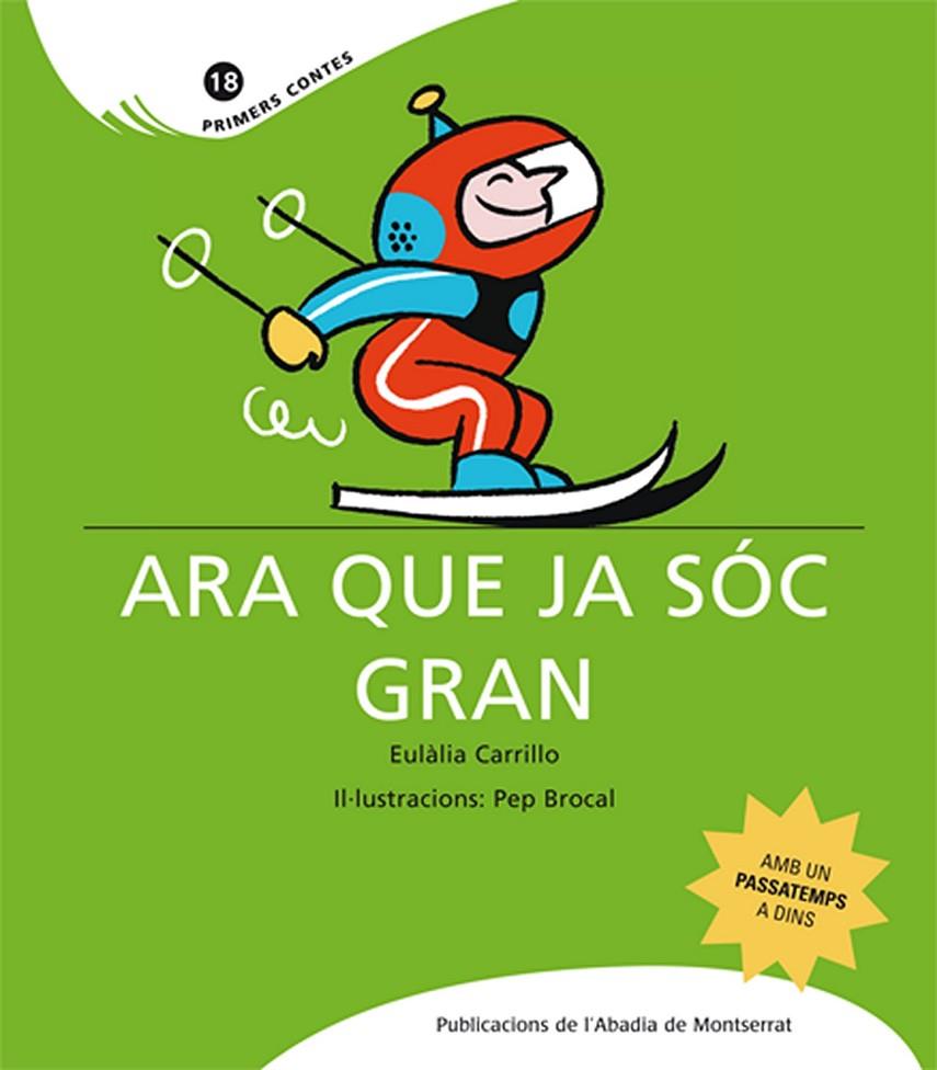 ARA QUE JA SOC GRAN | 9788498832433 | CARRILLO, EULALIA