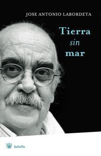 TIERRA SIN MAR | 9788498672831 | LABORDETA, JOSE ANTONIO (1935- )