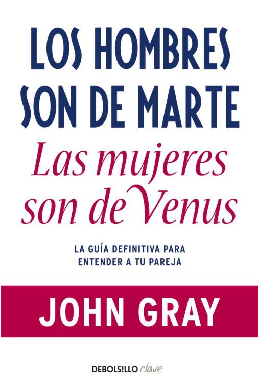 LOS HOMBRES SON DE MARTE, LAS MUJERES SON DE VENUS | 9788499085531 | GRAY, JOHN