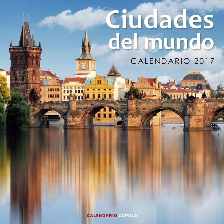 CALENDARIO CIUDADES DEL MUNDO 2017 | 9788448022556 | AA. VV. | Llibreria Online de Tremp