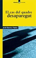 CAS DEL QUADRE DESAPAREGUT, EL | 9788424682132 | SIERRA I FABRA, JORDI | Llibreria Online de Tremp