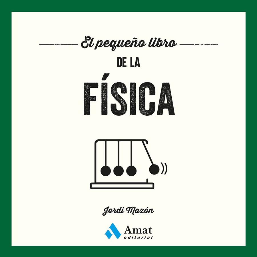 EL PEQUEÑO LIBRO DE LA FÍSICA | 9791388221194 | MAZÓN BUESO, JORDI | Llibreria Online de Tremp