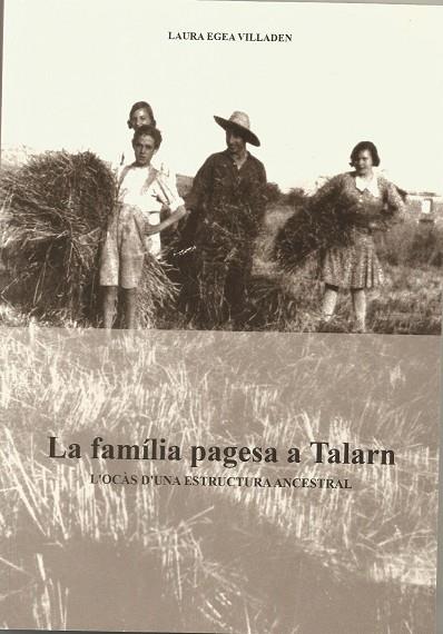 LA FAMÍLIA PAGESA A TALARN | 9788492379514 | EGEA VILLADEN, LAURA