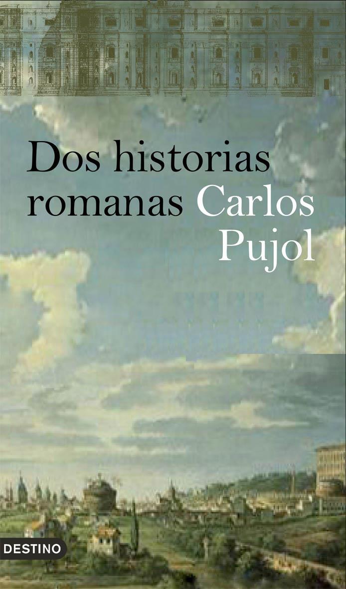 HISTORIAS ROMANAS, DOS | 9788423340460 | PUJOL, CARLOS | Llibreria Online de Tremp
