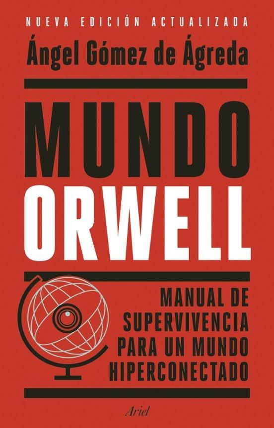 MUNDO ORWELL | 9788434439771 | GÓMEZ DE ÁGREDA, ÁNGEL | Llibreria Online de Tremp