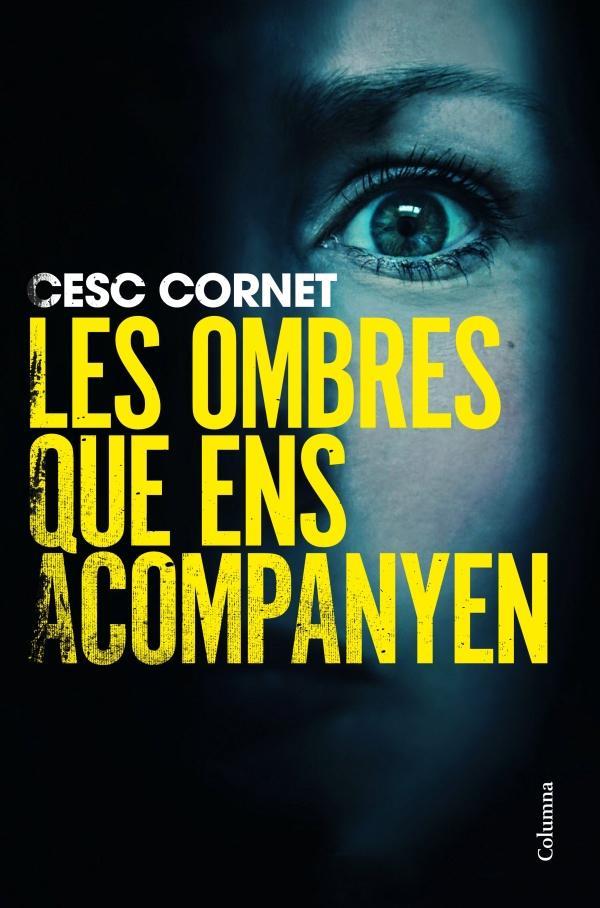 LES OMBRES QUE ENS ACOMPANYEN | 9788466434515 | CORNET, CESC | Llibreria Online de Tremp