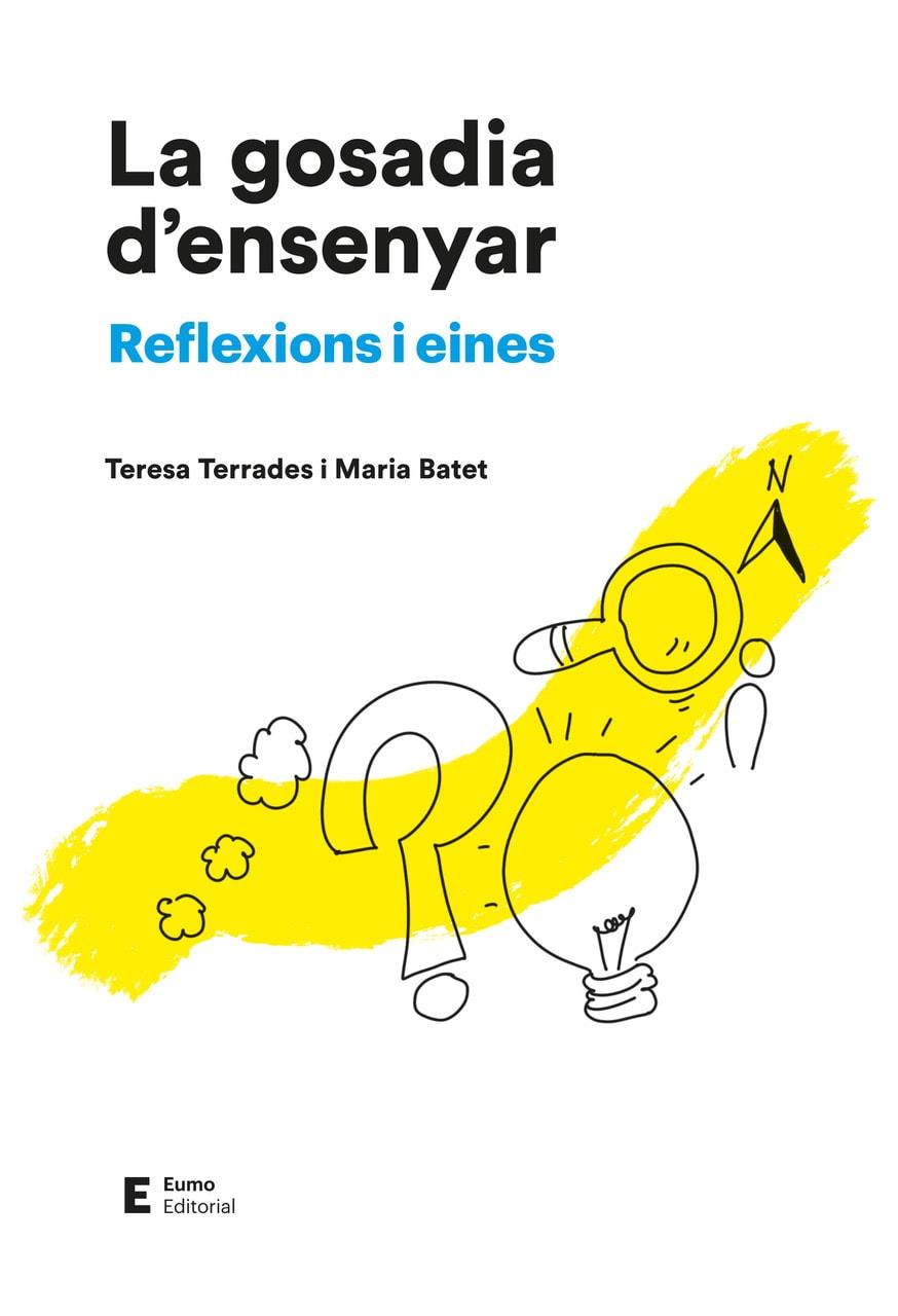 LA GOSADIA D'ENSENYAR | 9788497668187 | BATET ROVIROSA, MARIA/TERRADES PONS, TERESA | Llibreria Online de Tremp