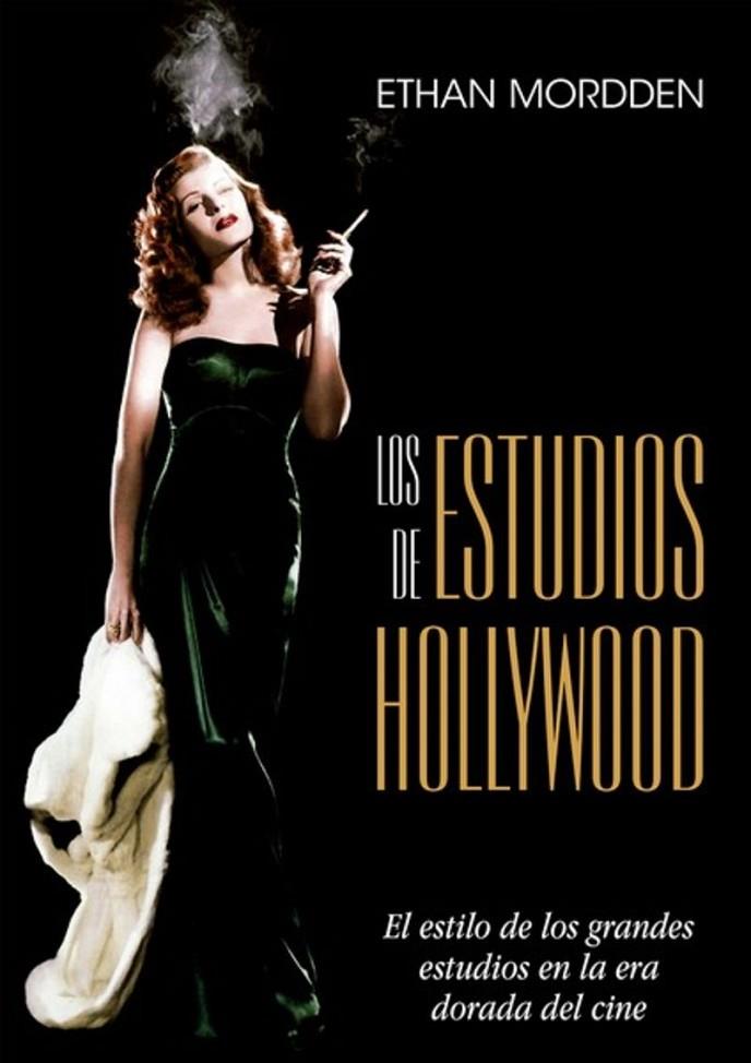 LOS ESTUDIOS DE HOLLYWOOD | 9791399007367 | MORDDEN, ETHAN