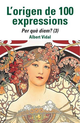 L'ORIGEN DE 100 EXPRESSIONS. PER QUÈ DIEM...? (3) | 9788472461970 | VIDAL, ALBERT | Llibreria Online de Tremp