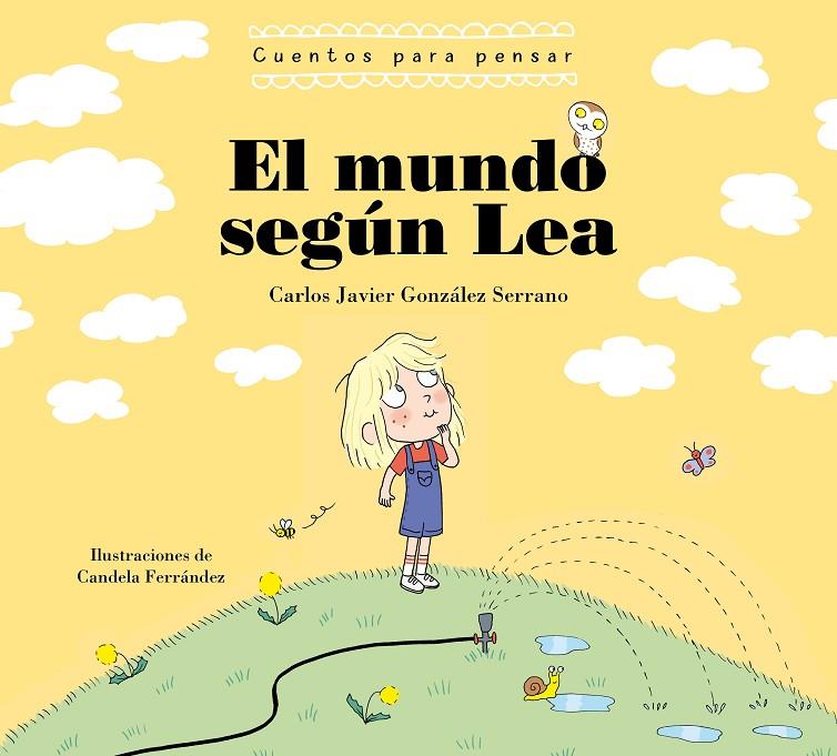 EL MUNDO SEGÚN LEA. CUENTOS PARA PENSAR | 9788448863739 | GONZALEZ SERRANO, CARLOS JAVIER | Llibreria Online de Tremp