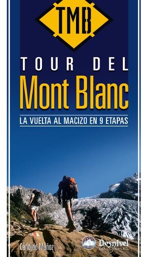TOUR DEL MONT BLANC : LA VUELTA AL MACIZO EN NUEVE ETAPAS | 9788498291605 | MUÑOZ CIDAD, CÁNDIDO