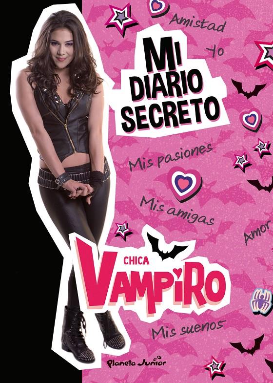 CHICA VAMPIRO. MI DIARIO SECRETO | 9788408186670 | CHICA VAMPIRO | Llibreria Online de Tremp
