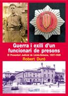 GUERRA I EXILI D'UN FUNCIONARI DE PRESONS | 9788499752938 | DURÓ FORT, ROBERT | Llibreria Online de Tremp
