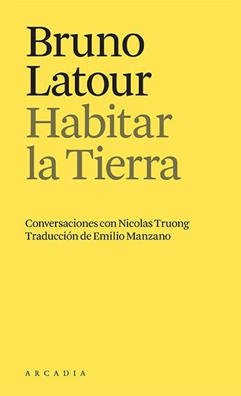 HABITAR LA TIERRA | 9788412592665 | BRUNO LATOUR | Llibreria Online de Tremp