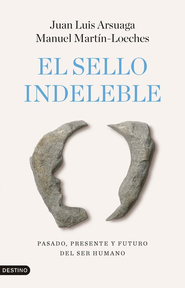 EL SELLO INDELEBLE | 9788423368242 | ARSUAGA, JUAN LUIS/MARTÍN-LOECHES, MANUEL | Llibreria Online de Tremp