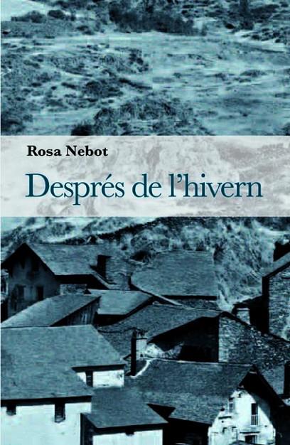 DESPRES DE L'HIVERN | 9788493878535 | NEBOT, ROSA | Llibreria Online de Tremp