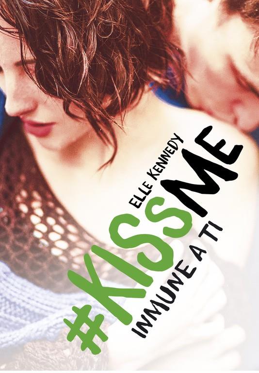 INMUNE A TI (#KISSME 3) | 9788420483443 | KENNEDY, ELLE | Llibreria Online de Tremp