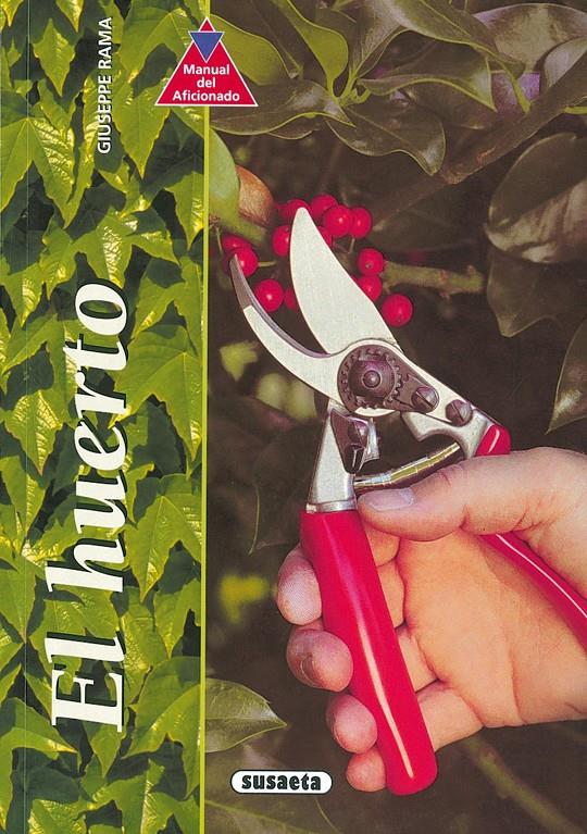 HUERTO : MANUAL DEL AFICIONADO | 9788430532148 | RAMA, GIUSEPPE