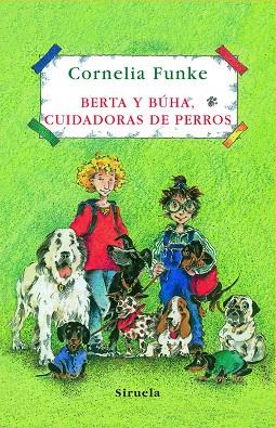 BERTA Y BUHA CUIDADORAS DE PERROS | 9788498412413 | FUNKE, CORNELIA | Llibreria Online de Tremp