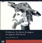QUIXOT. UN HEROI DE PAPER | 9788478451579 | ESCOBEDO (COORD.), JOANA