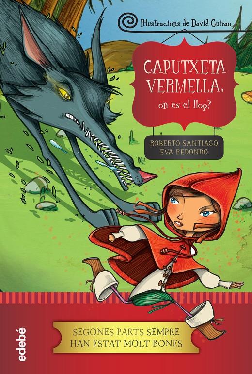 CAPUTXETA VERMELLA: ON ES EL LLOP? | 9788468327969 | ROBERTO SANTIAGO/EVA REDONDO