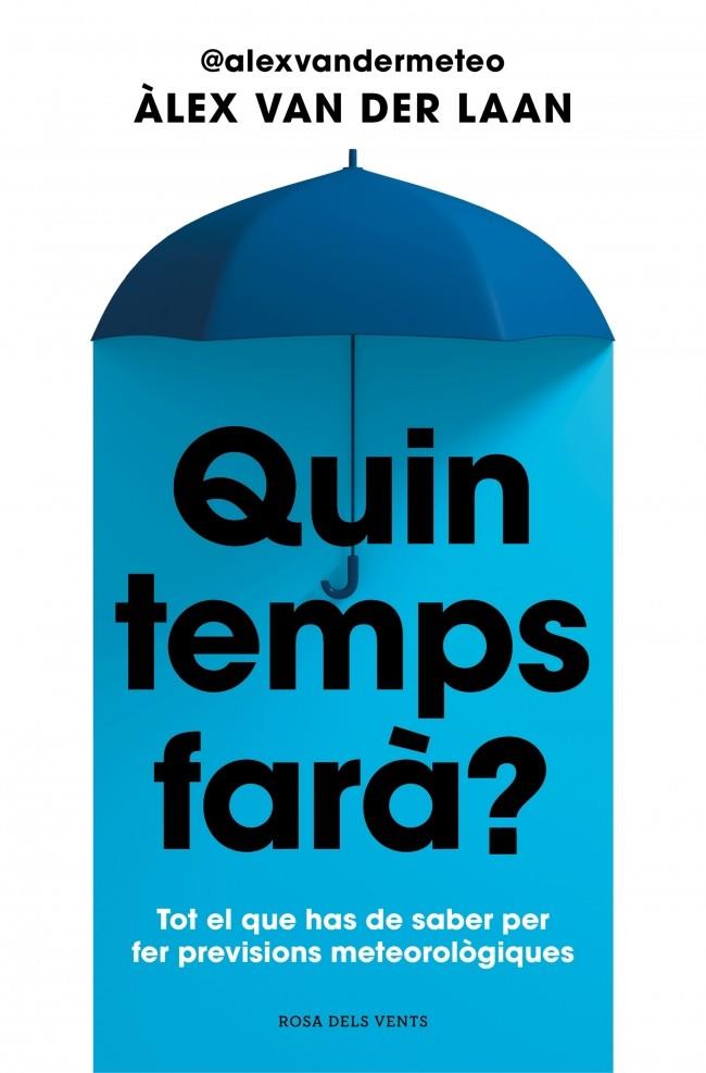 QUIN TEMPS FARÀ? | 9788410256002 | VAN DER LAAN, ÀLEX | Llibreria Online de Tremp