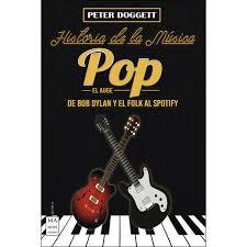 HISTORIA DE LA MÚSICA POP. EL AUGE. | 9788494791772 | DOGGETT, PETER