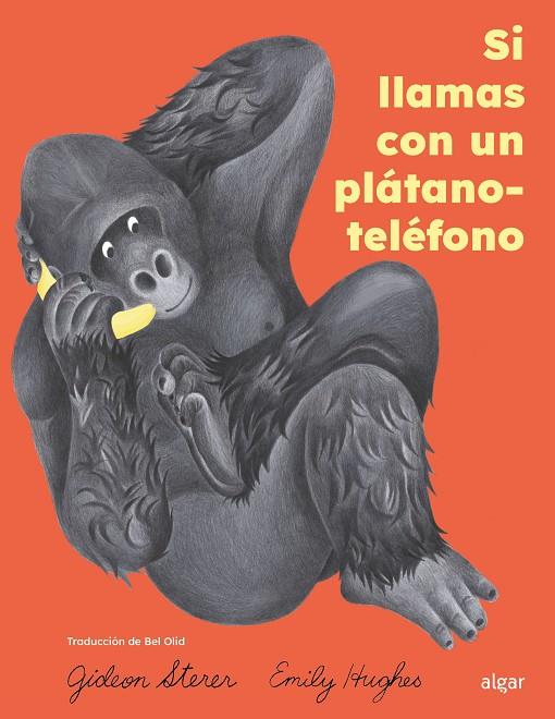 SI LLAMAS CON UN PLÁTANO-TELÉFONO | 9788491429470 | STERER, GIDEON | Llibreria Online de Tremp