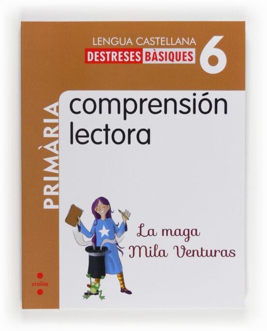 COMPRENSIÓN LECTORA: LA MAGA MILA VENTURAS. 6 PRIMÀRIA | 9788466132619 | GUERRA REBOREDO, ALFONSO/MARTÍ ORRIOLS, MERITXELL | Llibreria Online de Tremp