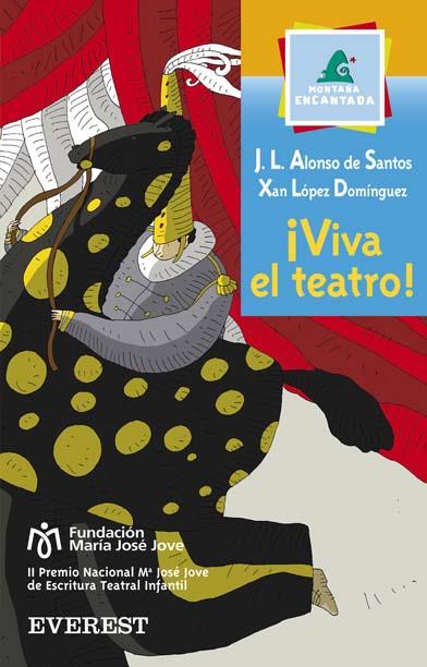 VIVA EL TEATRO! | 9788424112929 | ALONSO DE SANTOS, J.L. ; LOPEZ DOMINGUEZ, XAN