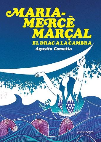 MARIA-MERCÈ MARÇAL. EL DRAC A LA CAMBRA | 9791387969516 | COMOTTO, AGUSTÍN | Llibreria Online de Tremp