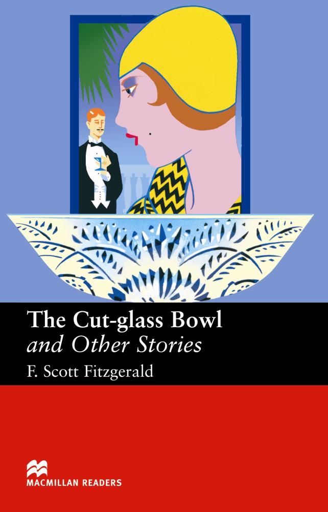 CUT,THE - GLASS BOWL AND OTHER STORIES (UPPER INTERMEDIATE | 9781405073233 | FITZGERALD, F. SCOTT