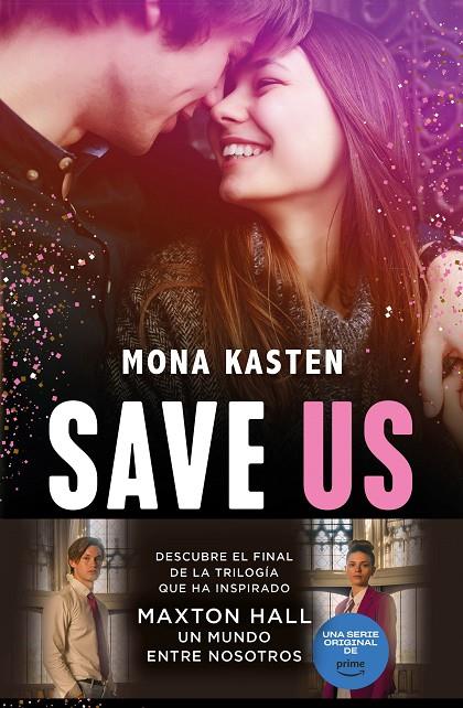 SAVE US (SERIE SAVE 3) | 9788408248200 | KASTEN, MONA