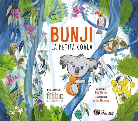 BUNJI, LA PETITA COALA | 9788413035079 | FESTUC TEATRE/MOLIST SADURNÍ, PEP/MONGAY MONTESO, ANNA