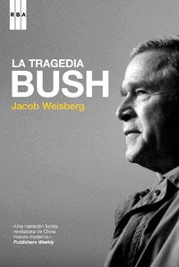TRAGEDIA DE BUSH, LA | 9788498673395 | WEISBERG, JACOB | Llibreria Online de Tremp