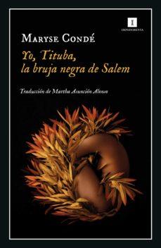 YO TITUBA - LA BRUJA NEGRA DE SALEM | 9788418668289 | MARYSE CONDE