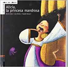 ALICIA, LA PRINCESA MANDROSA | 9788447916108 | ANTON, ROCIO ; NUÑEZ, LOLA ; RANUCCI, CLAUDIA