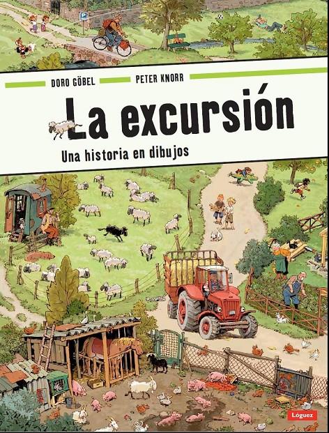 LA EXCURSIÓN. UNA HISTORIA EN DIBUJOS | 9788496646575 | GÖBEL, DORO; KNORR, PETER