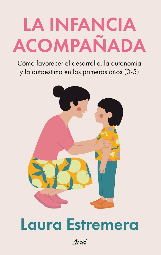 LA INFANCIA ACOMPAÑADA | 9788434440623 | ESTREMERA, LAURA | Llibreria Online de Tremp