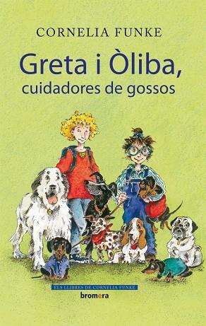 GRETA I OLIBA, CUIDADORES DE GOSSOS | 9788498244434 | FUNKE, CORNELIA | Llibreria Online de Tremp